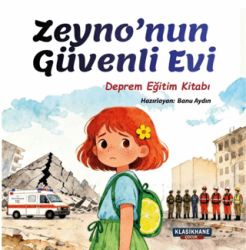 Zeyno’nun Güvenli Evi - Klasikhane Çocuk