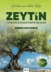 Zeytin Yetiştiriciliğinde Pratik Bilgiler - Sidas Yayıncılık