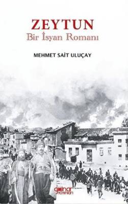 Zeytun “Bir İsyan Romanı” - 1