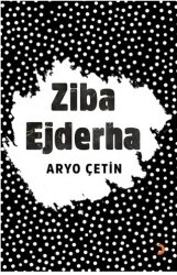 Ziba Ejderha - Cinius Yayınları