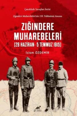 Zığındere Muharebeleri 28 Haziran - 5 Temmuz 1915 - 1