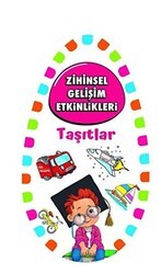 Zihinsel Gelişim Etkinlikleri -Taşıtlar - Martı Çocuk Yayınları