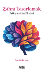 Zihni Tasarlamak Psikiyatrinin İlkeleri - Gece Kitaplığı