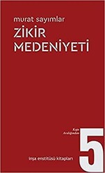 Zikir Medeniyeti - İnşa Enstitüsü Kitapları