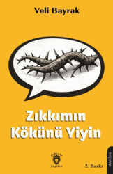 Zıkkımın Kökünü Yiyin - Dorlion Yayınları