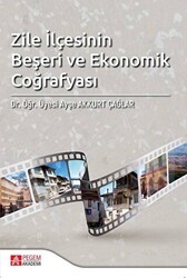 Zile İlçesinin Beşeri ve Ekonomik Coğrafyası - Pegem Akademi Yayıncılık