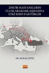 Zincir Hastanelerin Uluslararasılaşmasına Etki Eden Faktörler - Nobel Bilimsel Eserler