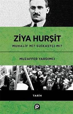Ziya Hurşit Muhalif mi Suikastçi mi? - 1
