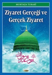 Ziyaret Gerçeği ve Gerçek Ziyaret - Kevser Yayınları