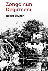 Zongo’nun Değirmeni - Hece Yayınları