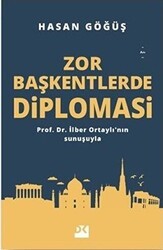 Zor Başkentlerde Diplomasi - Doğan Kitap