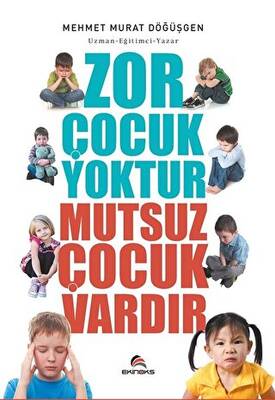 Zor Çocuk Yoktur Mutsuz Çocuk Vardır - 1
