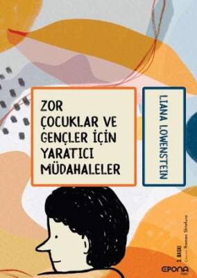 Zor Çocuklar ve Gençler İçin Yaratıcı Müdahaleler - 1