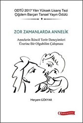 Zor Zamanlarda Annelik - ODTÜ Geliştirme Vakfı Yayıncılık