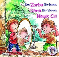 Zorba Olma Nazik Ol - Kendine Yardımcı Ol - Teleskop Popüler Bilim