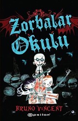 Zorbalar Okulu - Epsilon Yayınevi