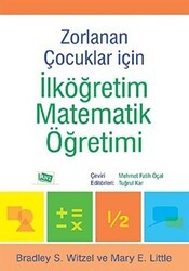 Zorlanan Çocuklar İçin İlköğretim Matematik Öğretimi - Anı Yayıncılık