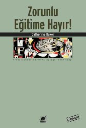 Zorunlu Eğitime Hayır! - Ayrıntı Yayınları