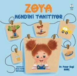 Zoya Kendini Tanıtıyor - Luna Çocuk Yayınları