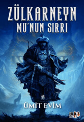 Zülkarneyn Mu`nun Sırrı - Tilki Kitap